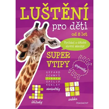 Luštění pro děti od 8 let: Super vtipy…
