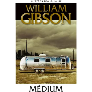 Médium - William Gibson (2020,…