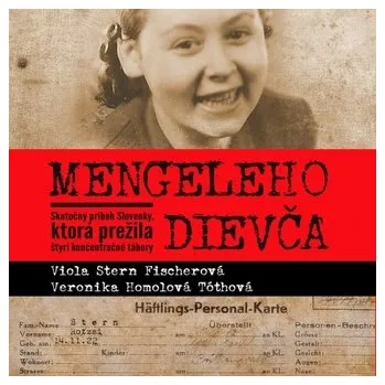 Literární biografie Mengeleho dievča - CD (audiokniha) - Stern Fischerová, V. Homolová Tóthová V.
