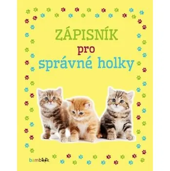 Zápisník Zápisník pro správné holky - Koťata