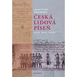 Česká lidová píseň: Historie, analýza, typologie - Zdeněk Vejvoda, Lubomír Tyllner (2019, pevná)