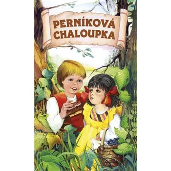 První čtění Perníková chaloupka - Pohádkové leporelo