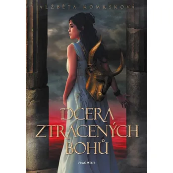Kniha Dcera ztracených bohů - Alžběta Komrsková (E-Kniha)