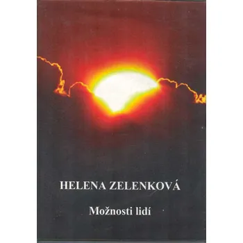 DVD film Zelenková Helena: Možnosti lidí (DVD) (záznam přednášky z kostela Sv. Jana Křtitele Na prádle ze dne 23.6.2011)