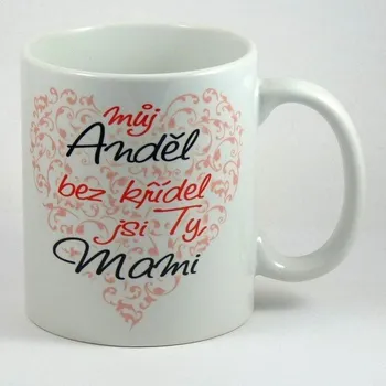 Hrnek Můj anděl jsi Ty, mami