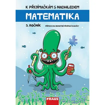 Matematika K přijímačkám s nadhledem: Matematika pro 5. ročník - Hana Kuřítková (2019, brožovaná)