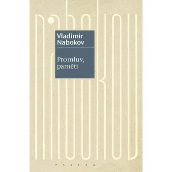 Literární biografie Promluv, paměti - Vladimir Nabokov (2020, pevná)