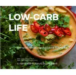 Low-carb Life: Kompletní nízkosacharidová kuchařka - Veronika Strnadová, Lenka Žáková (2020, pevná)