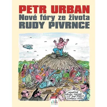 Nové fóry ze života Rudy Pivrnce - Petr…