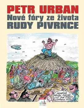 Nové fóry ze života Rudy Pivrnce - Petr Urban (2020, pevná)