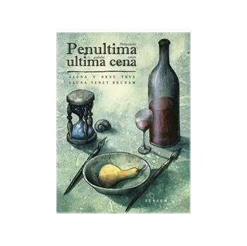 PENULTIMA ULTIMA CENA: PŘEDPOSLEDNÍ POSLEDNÍ VEČEŘE – kolektiv