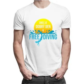 Žertovný předmět Dnes je dobrý den k freediving - pánské tričko s potiskem- Tričkový.cz