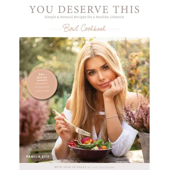 You deserve this: Simple & Natural Recipes For A Healthy Lifestyle - Pamela Reif [EN] (2020, pevná)