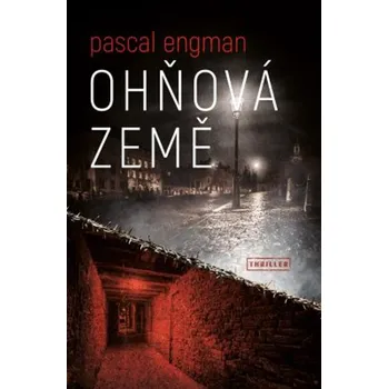 Ohňová země - Pascal Engman (2020, pevná)