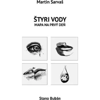 Štyri vody - Ľupták, Martin; Sarvaš, Matúš