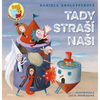 Tady straší naši - Daniela Krolupperová…