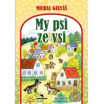 My psi ze vsi - Michal Gulyáš (2020, pevná)