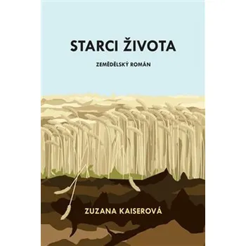 Starci života - Zuzana Kaiserová (2020, pevná)