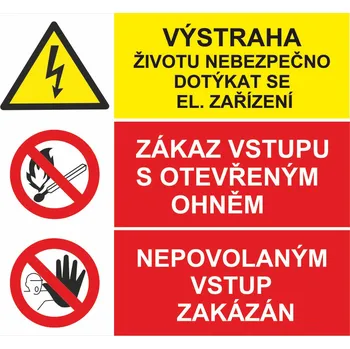 Značení Výstraha, životu nebezpečno dotýkat se / Zákaz vstupu s ot. ohněm / Nepovolaným vstup za samolepící vinylová fólie 210 x 210 mm
