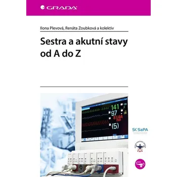 Sestra a akutní stavy od A do Z - Ilona Plevová a kol. (2021, brožovaná)