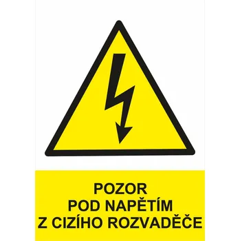 Značení Pozor pod napětím z cizího rozvaděče plast 0,5mm A4 (297 x 210 mm)