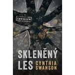 Skleněný les - Cynthia Swanson (2019,…