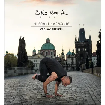 Žijte jógu 2: Hledání harmonie - Václav Krejčík (2021, brožovaná)