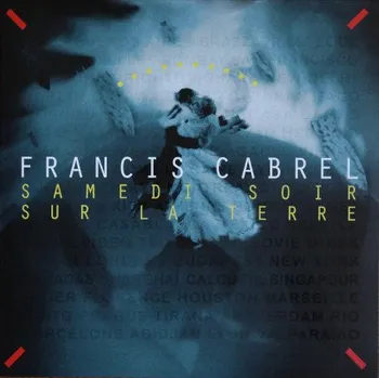 Zahraniční hudba Francis Cabrel - Samedi Soir Sur La Terre (CD, 88843021492)