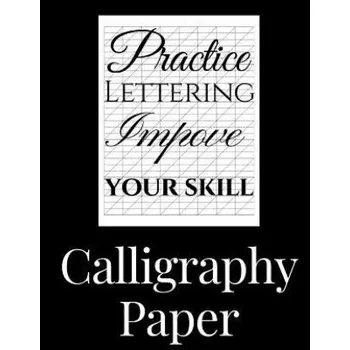 Učebnice Calligraphy Paper: 150 large sheet pad, perfect calligraphy practice paper and workbook for lettering artist and lettering for beginners – Jamie Penn (EN)