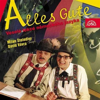 Alles Gute: Veselé lekce německého jazyka - David Vávra, Milan Šteindler (čte Milan Šteindler a další) [MP3]