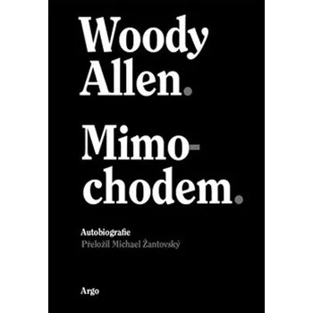 Literární biografie Mimochodem - Woody Allen (2020, pevná)