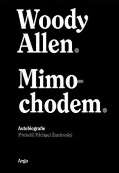Literární biografie Mimochodem - Woody Allen (2020, pevná)