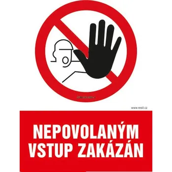 Značení Nepovolaným vstup zakázán - tabulka 140 x 200 mm