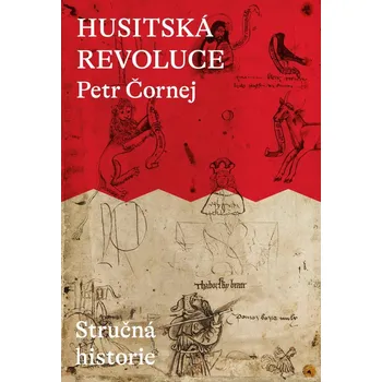 Husitská revoluce: Stručná historie - Petr Čornej (2021, pevná)