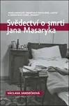 Svědectví o smrti Jana Masaryka: Nová…
