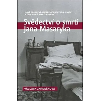 Svědectví o smrti Jana Masaryka: Nová…