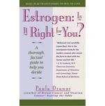 Estrogen: Is It Right For You?…