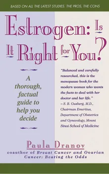 Estrogen: Is It Right For You? Thorough, Factual Guide To Help You Decide  – Paula Dranov [EN] (1993, brožovaná)