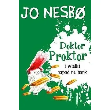 Doktor Proktor i wielki napad na bank - Jo Nesbo