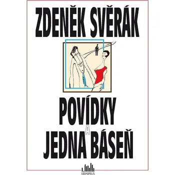 Povídky a jedna báseň - Zdeněk Svěrák (2021, pevná)