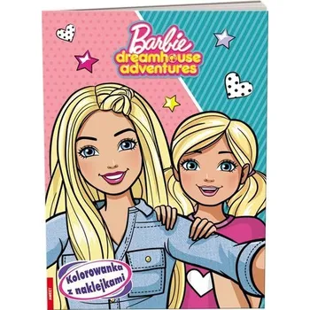 První čtění Barbie Dreamhouse Adventures. Kolorowanka... - praca zbiorowa