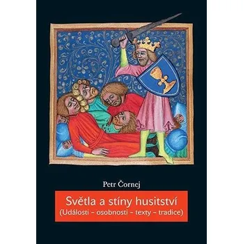 Světla a stíny husitství - Petr Čornej…