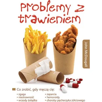 Problemy z trawieniem - John McDougall