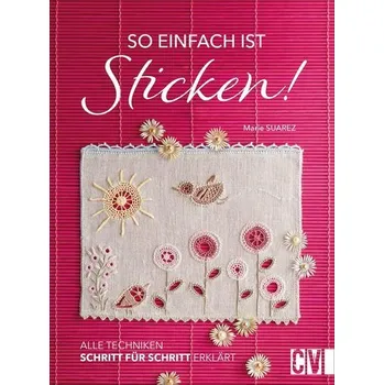 So einfach ist Sticken! - Tengs, Svenja