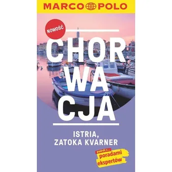 Chorwacja, Istria, Zatoka Kvarner. Przewodnik z mapą - Daniela Schetar