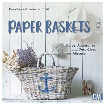Paper Baskets - Schmidt, Dorothea