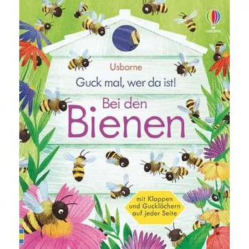 Příroda Guck mal, wer da ist! Bei den Bienen - Anna Milbourne