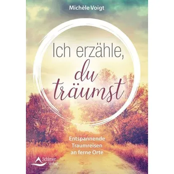 Ich erzähle, du träumst - Voigt, Michèle