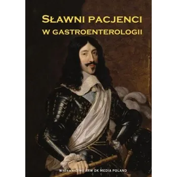 Sławni pacjenci w gastroenterologii - Dariusz Kędziora