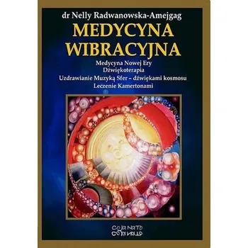 MEDYCYNA WIBRACYJNA - NELLY RADWANOWSKA-AMEJGAG